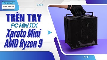[PCNGON] Trên tay PC Mini ITX Xproto Mini cấu hình AMD Ryzen 9 7945HX cùng RTX 4060  #itx