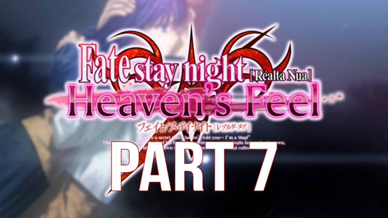 Fate/Stay Night Realta Nua: Heaven's Feel Part 7 - YouTube