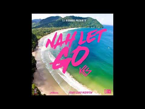Kes - Nah Let Go (Official Audio) | Soca 2019