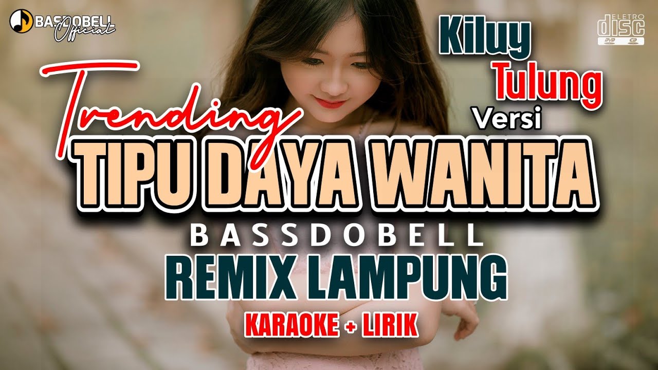 REMIX LAMPUNG TIPU DAYA WANITA (KILUY TULUNG) SPESIAL VERSI BARU 2025 VIRAL TIK TOK SUARA JERNIH