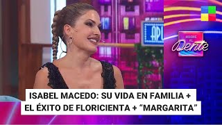 Isabel Macedo: Urtubey + 'Floricienta' + 'Margarita'  #NocheAlDente | Programa completo 09/05/2024