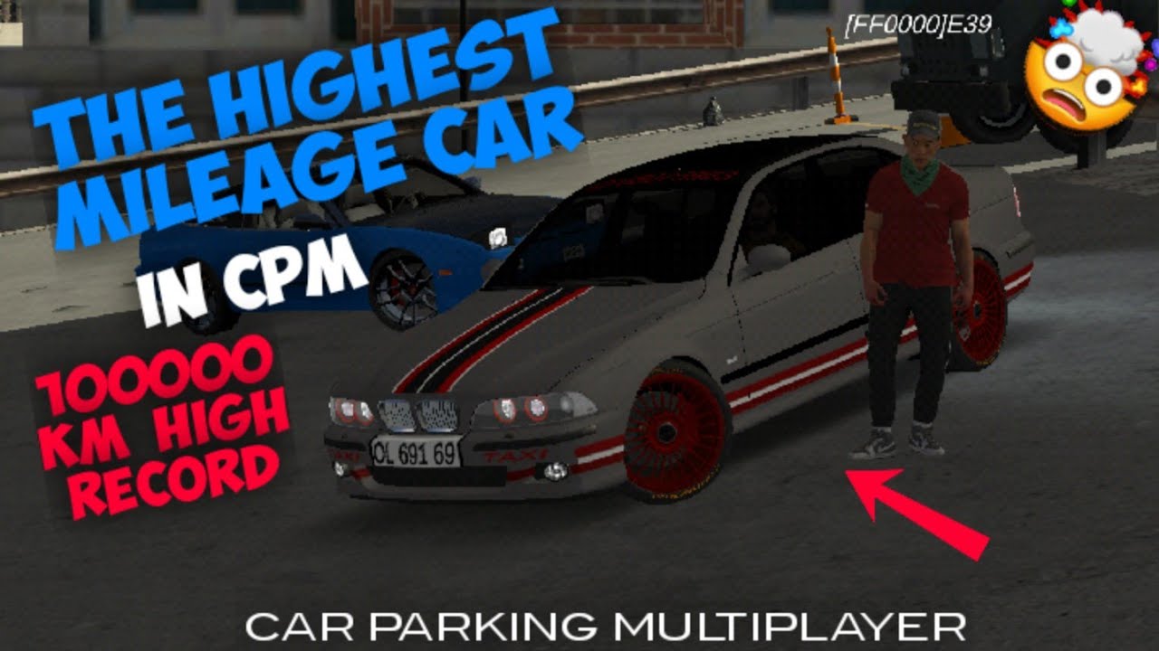 CAR PARKING MULTIPLAYER : THE HIGHEST MILEAGE CAR IN CPM ! BMW E39 100K KM : SPEACIAL : #CPM