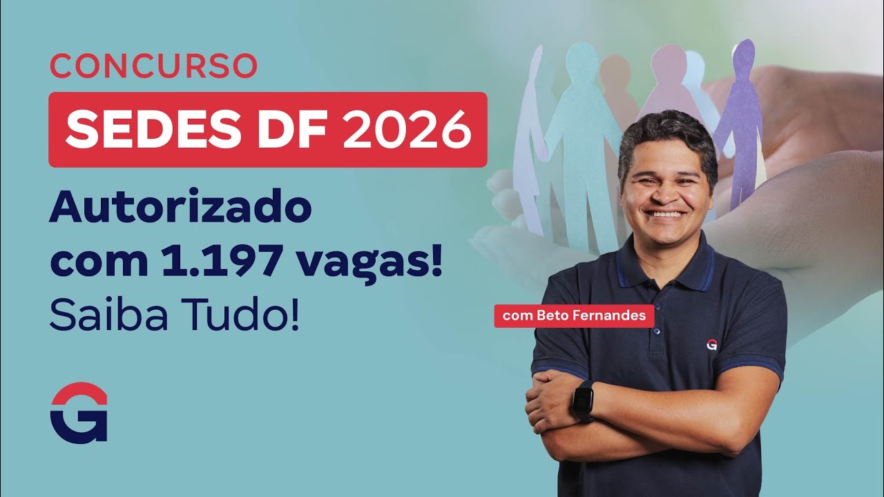 Concurso SEDES DF | Autorizado com 1.197 vagas! Saiba Tudo! com Beto Fernandes 2026-02-04 00:19