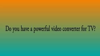 Best Way to Play FLV Videos on TV