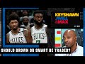 JWill wouldn't give up Jaylen Brown or Marcus Smart for Kevin Durant 