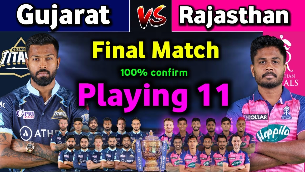 IPL 2022 - Gujarat Titans vs Rajasthan Royals playing 11 | Final Match  | GT vs RR playing 11