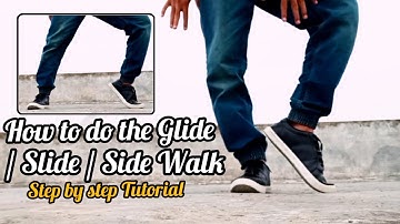 How to do the Glide | Slide | Side Walk || Step by step Tutorial