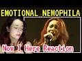 EMOTIONAL NEMOPHILA - &lsquo;Now I here&rsquo; Reaction - It&rsquo;s Perfect