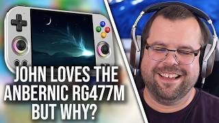 John LOVES The Anbernic RG477M Handheld!