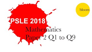 PSLE 2018 Paper 2 Q1 to Q9