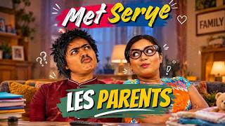 Met Seryé - Les Parents