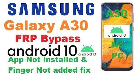 Samsung Galaxy  A30  FRP Bypass Android 10 App Not installed & Finger Not added fix WITHOUT PC 100%
