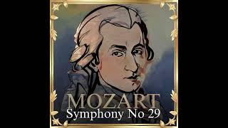Mozart: Symphony No 29 (Complete)