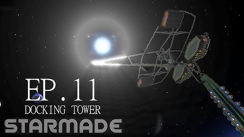 Starmade: Ep. 11 - DOCKING THE MOTHERSHIP -= Gameplay & Walkthrough =-