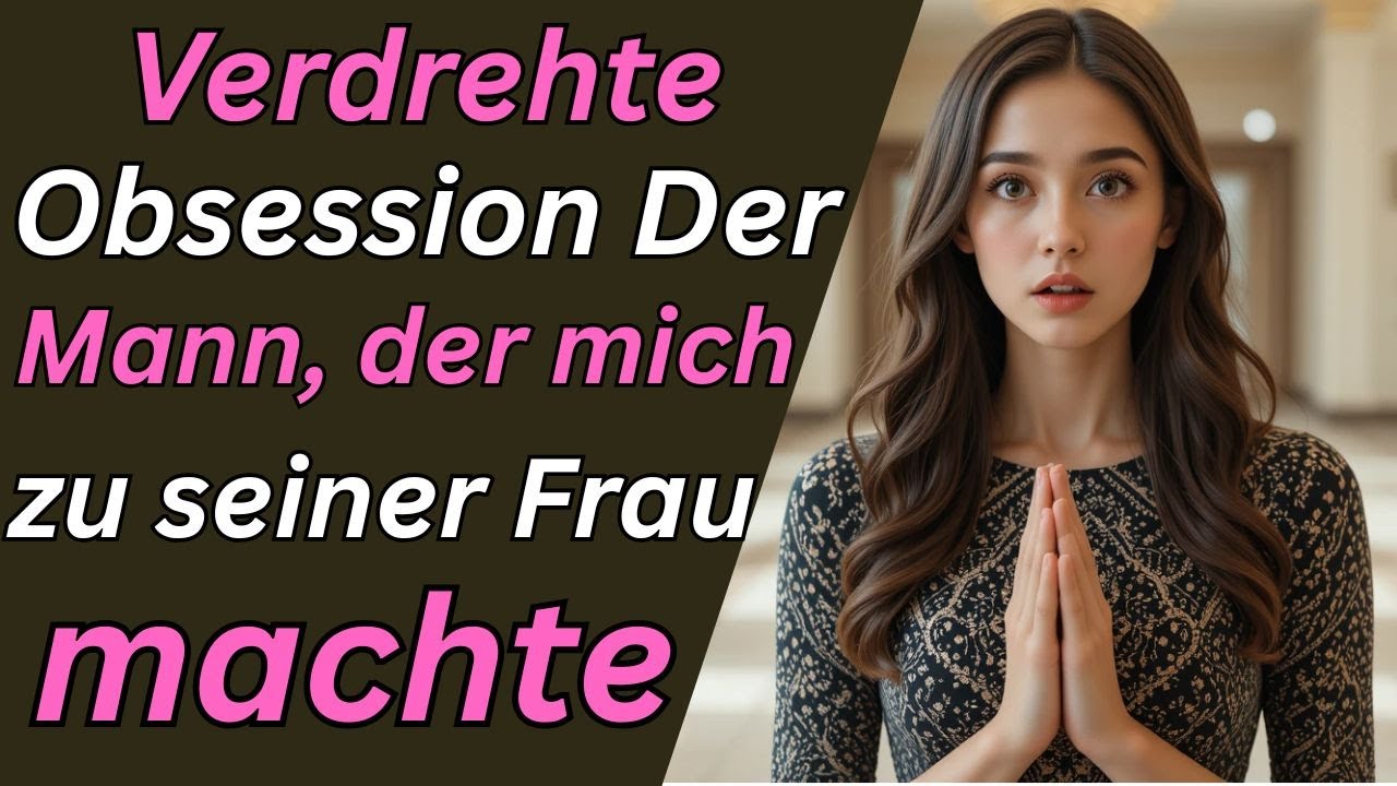 Verdrehte Obsession Der Mann, der mich zu seiner Frau machte