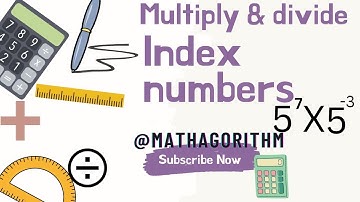 Index numbers/ indices (Multiply & divide)
