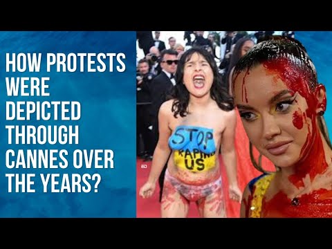 How Protests Were Depicted Through Cannes Over The Years