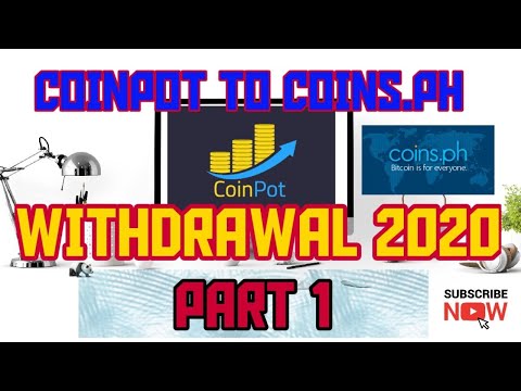 COINPOT TO COINS.PH WITHDRAWAL 2020 PART 1