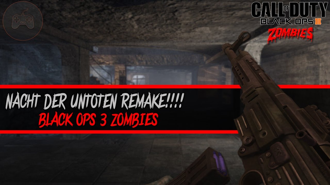 Nacht Der Untoten Remake Black Ops 3 Zombies Custom Map Bo3 Mod Tools Youtube Nacht Der Untoten Remake Black Ops 3 Zombies Custom Map Bo3 Mod Tools Youtube