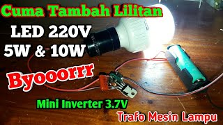 Lebih Simple!! Mini Inverter 3.7V Bekas Trafo Mesin LHE Dengan Lilitan Tambahan Nyala Terang