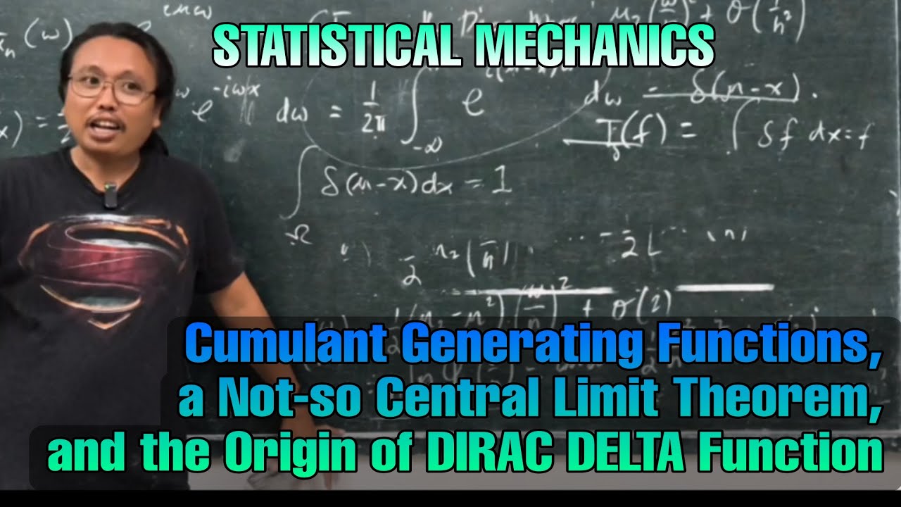 StatMech-07: Dirac Delta Function and a Central Limit Theorem