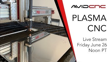 Plasma CNC Workflow - Live Stream with Avid CNC!