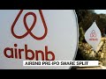 Airbnb Board Approves Share Split Ahead of IPO