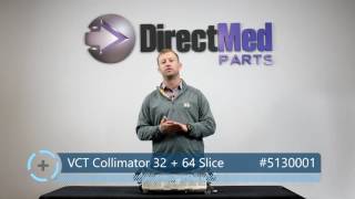 VCT Collimator 32 + 64 Slice Part# 5130001