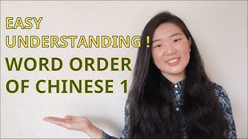 EASY UNDERSTANDING! Basic word order in Chinese 1