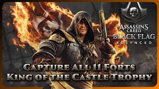 Assassins Creed Black Flag Resynced - All 11 Forts (King of the Castle Trophy Guide)