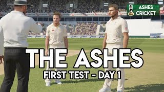 THE ASHES - First Test - Day 1 (Ashes Cricket Game)