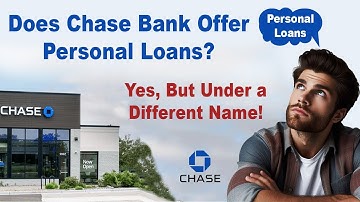 Biedt Chase Bank persoonlijke leningen aan? Ja, maar onder een andere naam!