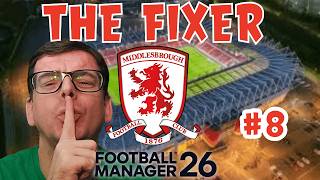 FM26 MIDDLESBROUGH FC | THE FIXER #8 | KILLING THE DREAM | FOOTBALL MANAGER 26