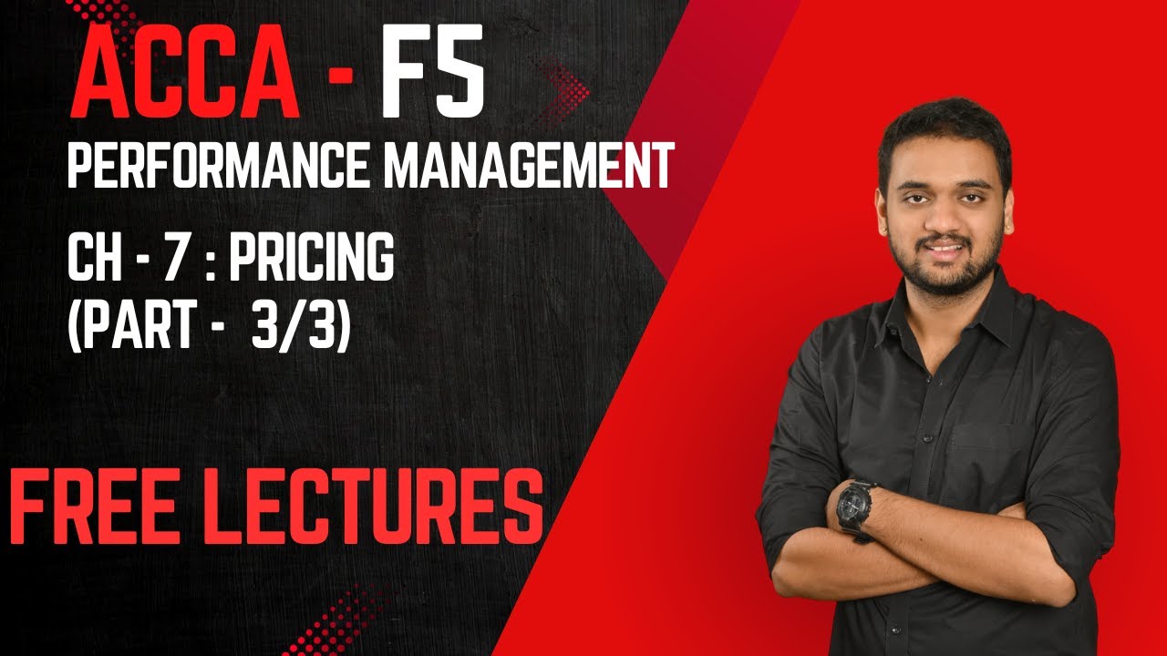 ACCA F5 - PM- Chapter 7 - Pricing - PART (3/3) - YouTube