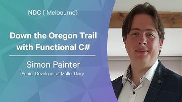 Down the Oregon Trail with Functional C# - Simon Painter - NDC Melbourne 2022