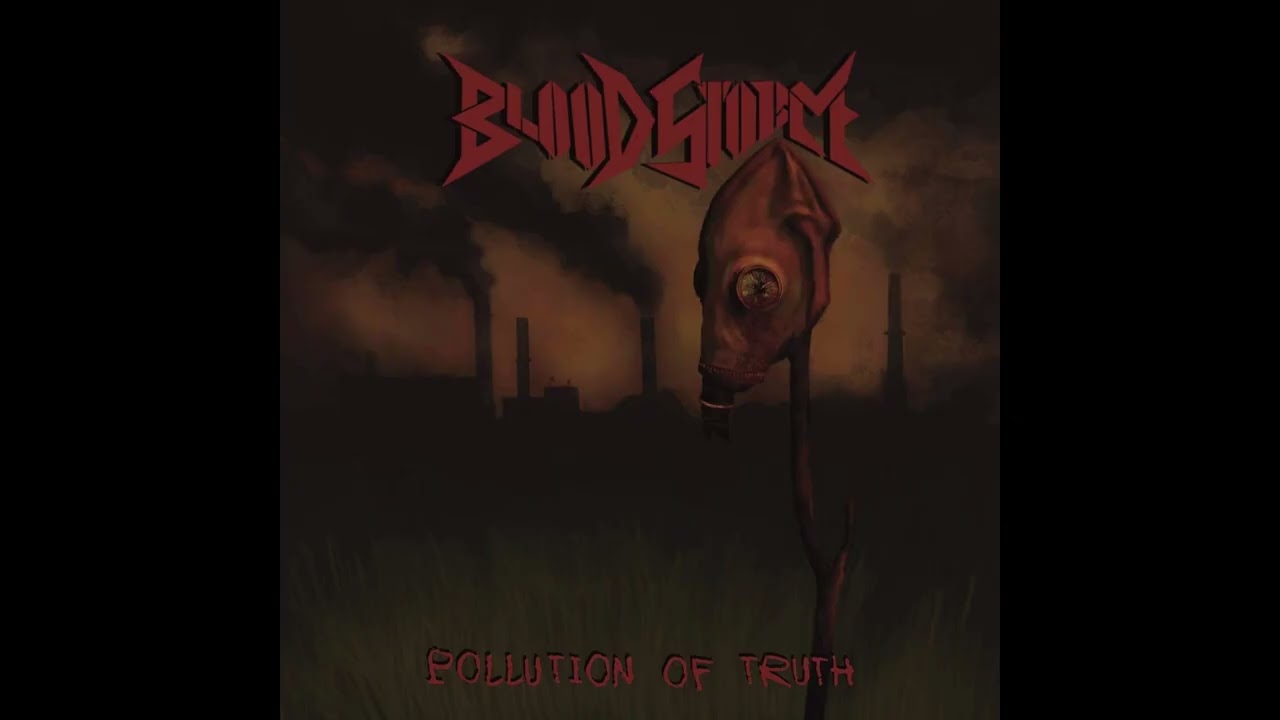 BloodStorm - Pollution of Truth (EP 2025)