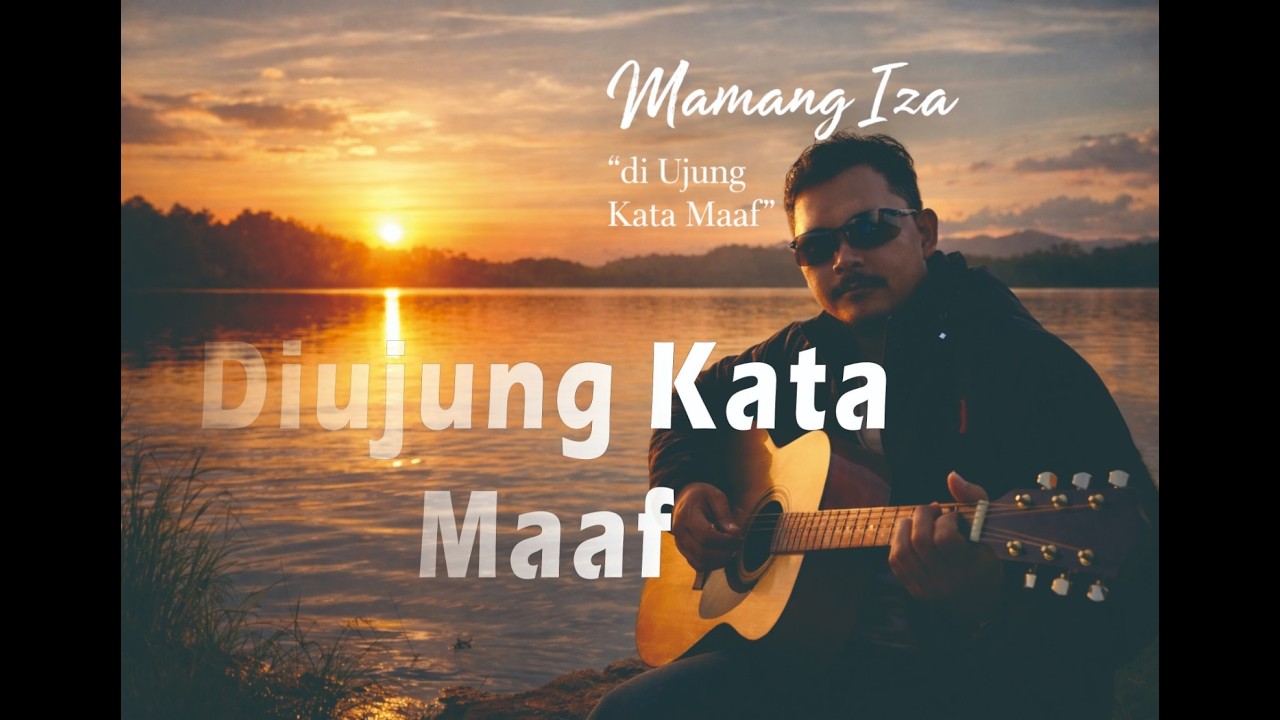 Diujung Kata Maaf   Mamang Iza