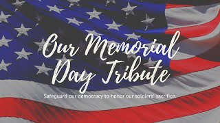 MEMORIAL DAY TRIBUTE | MAY WE NEVER FORGET