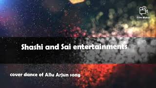 Allu Arjun Song Cover Dance By Shashi And Sai Entertainments