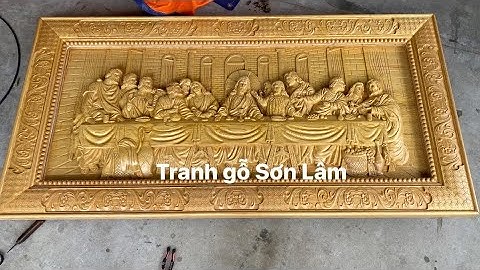 Tranh Bữa Tiệc ly , cao 1m , ngang 2m