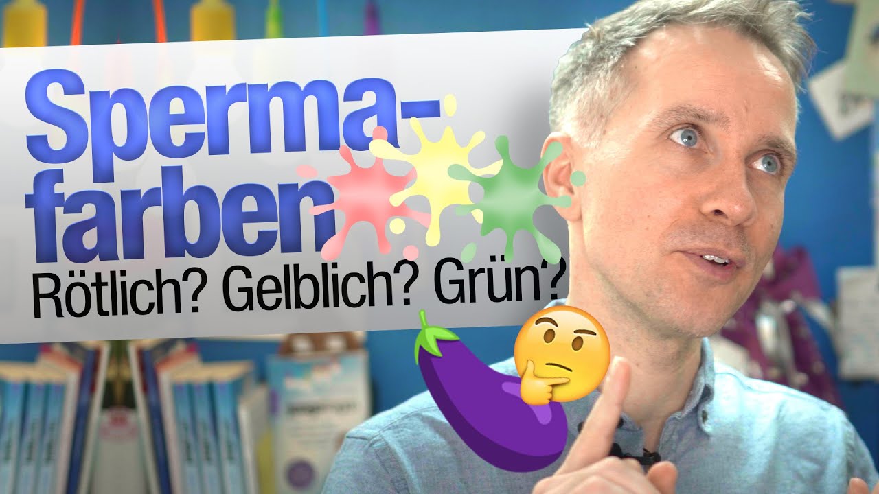 dein-sperma-ist-gelblich-gr-n-rot-jungsfragen-de-youtube