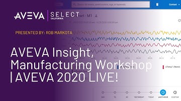 AVEVA Insight, Manufacturing Workshop | AVEVA 2020 LIVE!