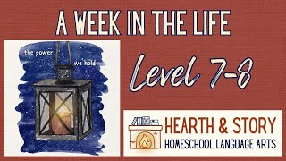 A Week in the Life of Hearth &amp; Story Level 7-8 | Secular Homeschool English Language Arts