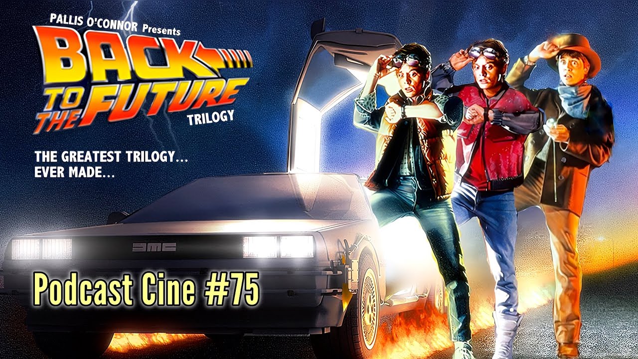 Regreso al Futuro (Todo sobre la Trilogía) | #Podcast #Cine #75