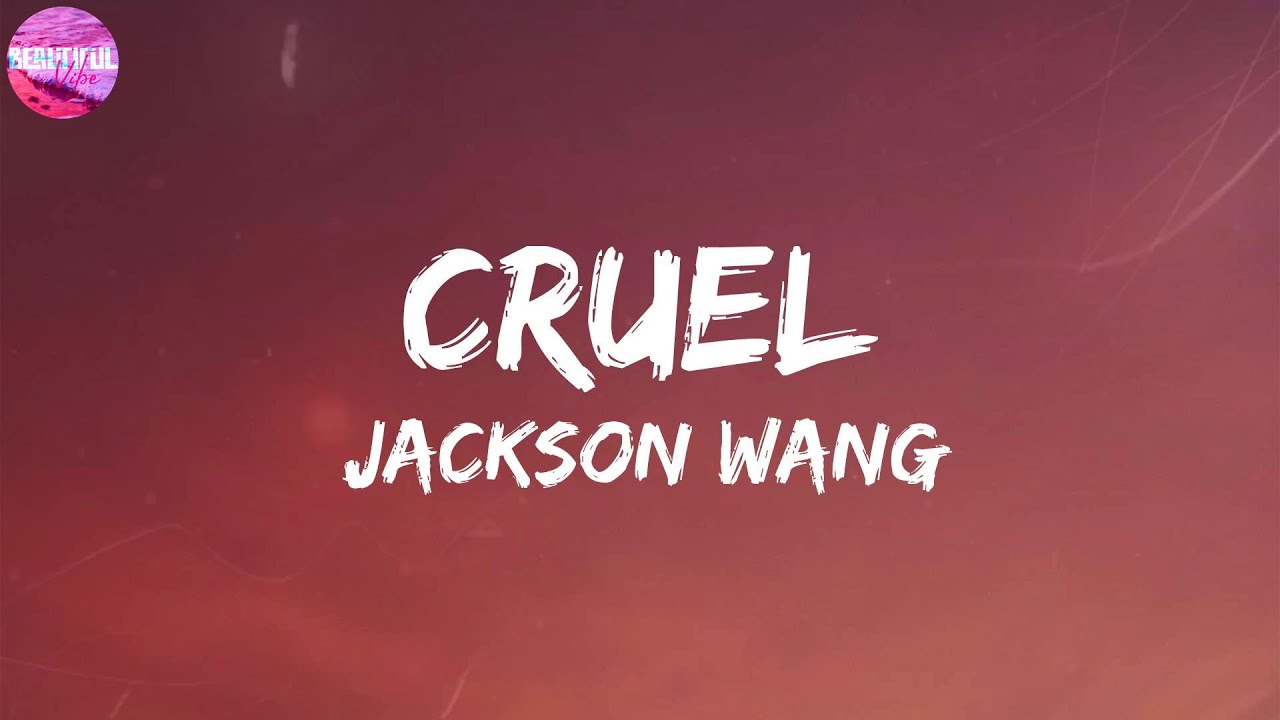 Jackson Wang Cruel [LYRICS] YouTube