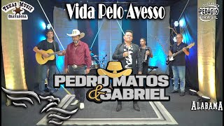 Vida Pelo Avesso - PEDRO MATOS E GABRIEL  (Gravado em Estúdio)