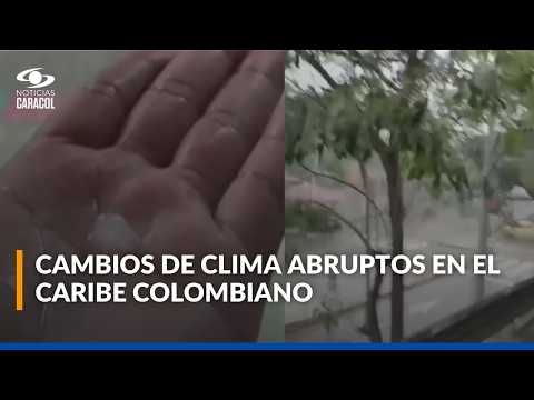Del calor extremo al granizo: fuerte cambio de clima sorprende al Caribe colombiano