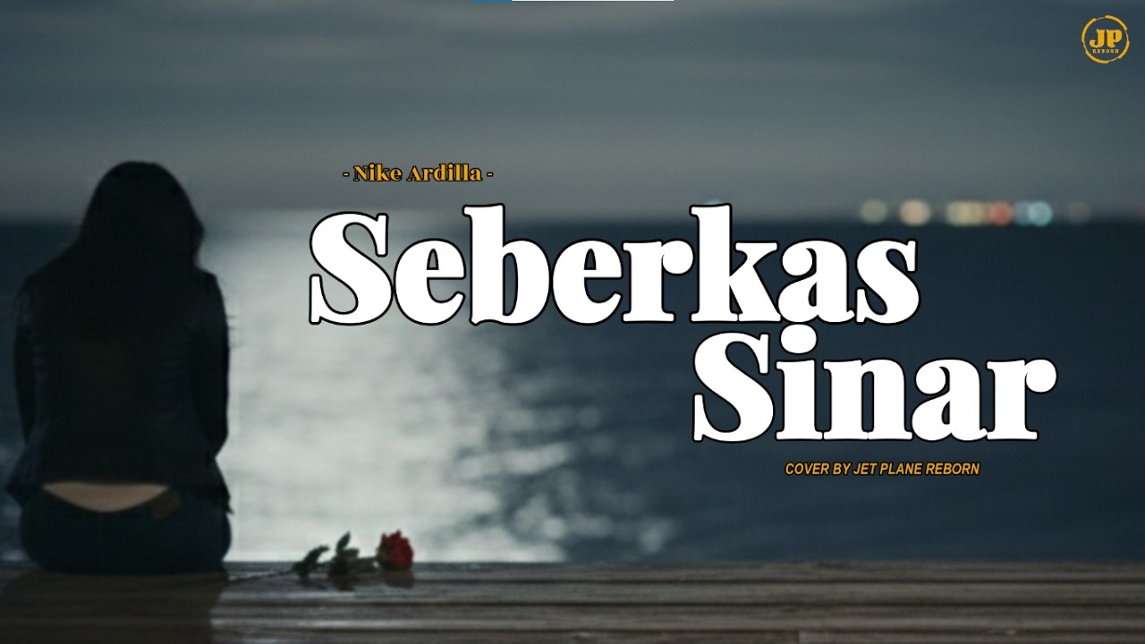 Nike Ardilla - Seberkas Sinar | Cover by Jet Plane Reborn