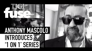 Anthony Mascolo: 1 ON 1 Series Trailer | TIGI Fuse Exclusive