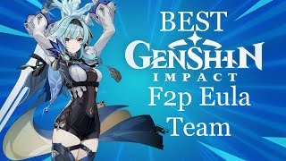SOLID, LOW-COST F2P EULA TEAM!! | Genshin Impact